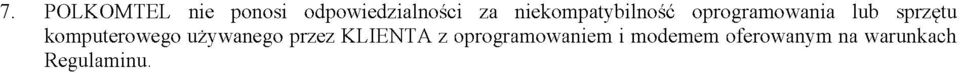 komputerowego używanego przez KLIENTA z