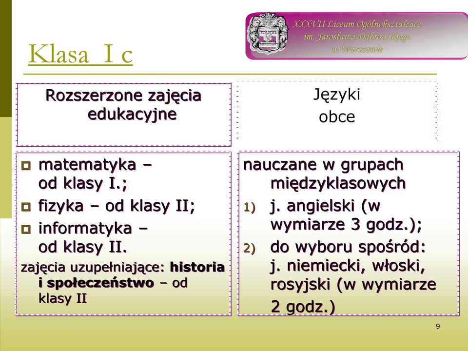 zajęcia uzupełniające: historia i społeczeństwo od klasy II nauczane w grupach