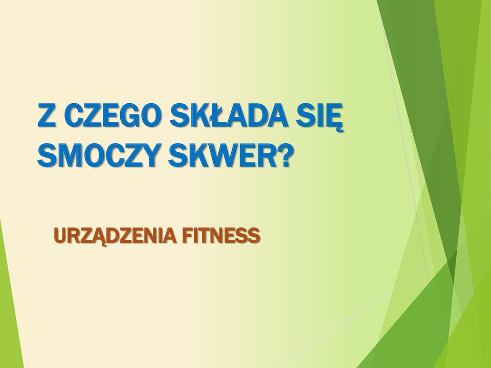 SMOCZY SKWER?