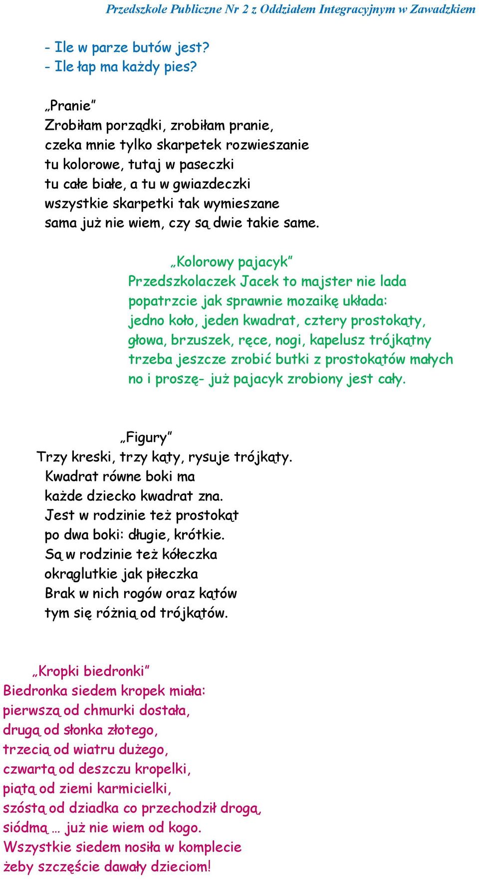 wiem, czy są dwie takie same.