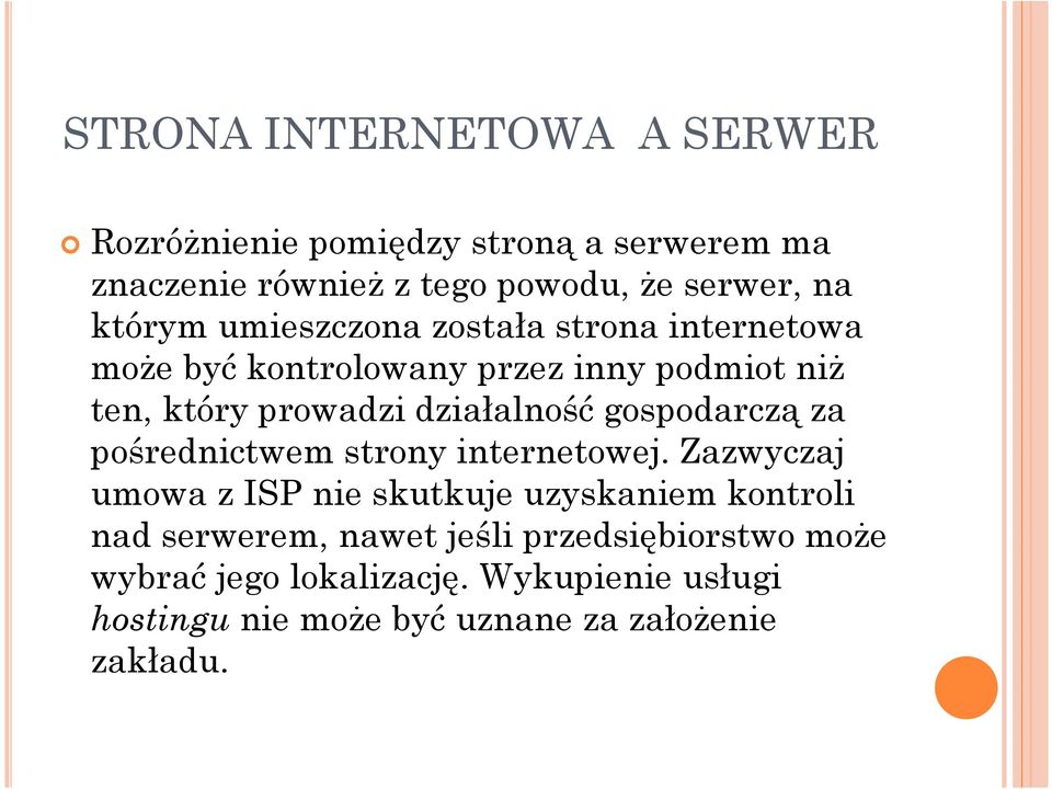 działalność gospodarczą za pośrednictwem strony internetowej.