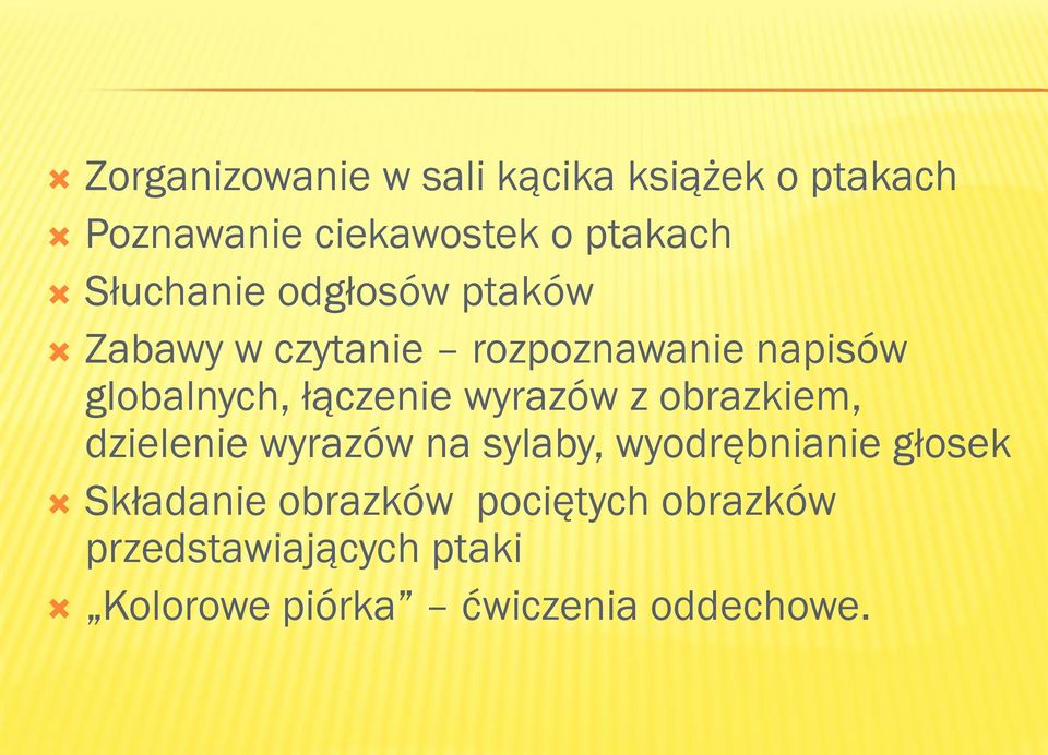 łączenie wyrazów z obrazkiem, dzielenie wyrazów na sylaby, wyodrębnianie głosek