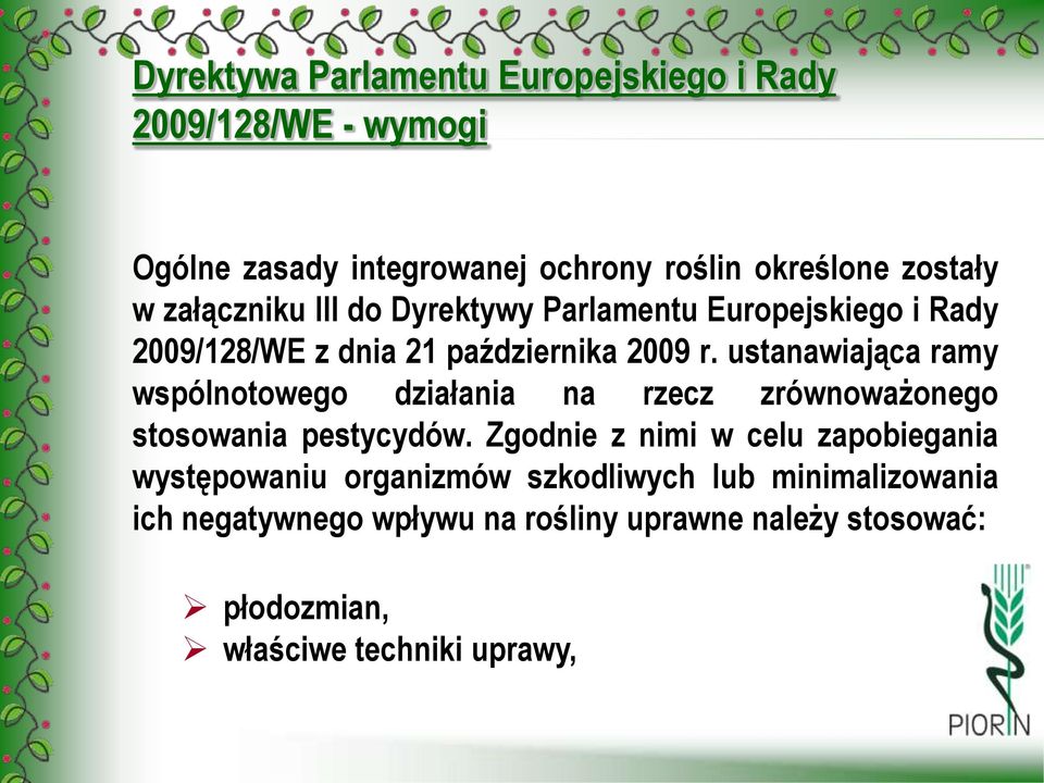 ustanawiająca ramy wspólnotowego działania na rzecz zrównoważonego stosowania pestycydów.