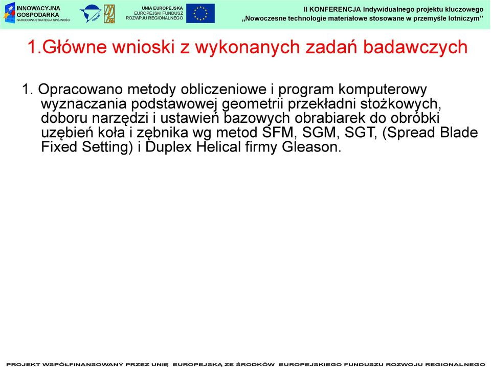 geometrii przekładni stożkowych, doboru narzędzi i ustawień bazowych obrabiarek