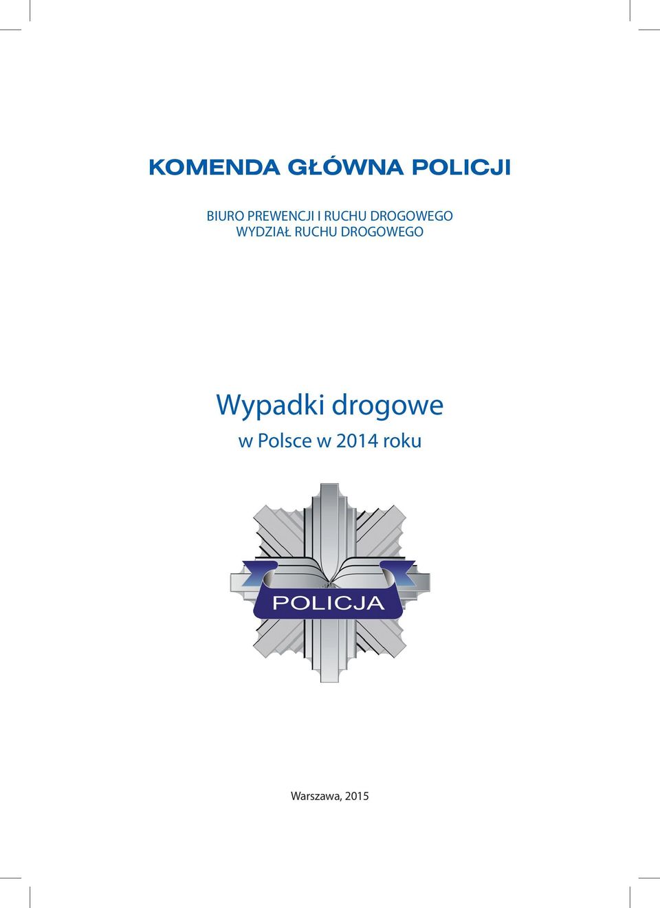DROGOWEGO I ANALIZ Wypadki drogowe w Polsce