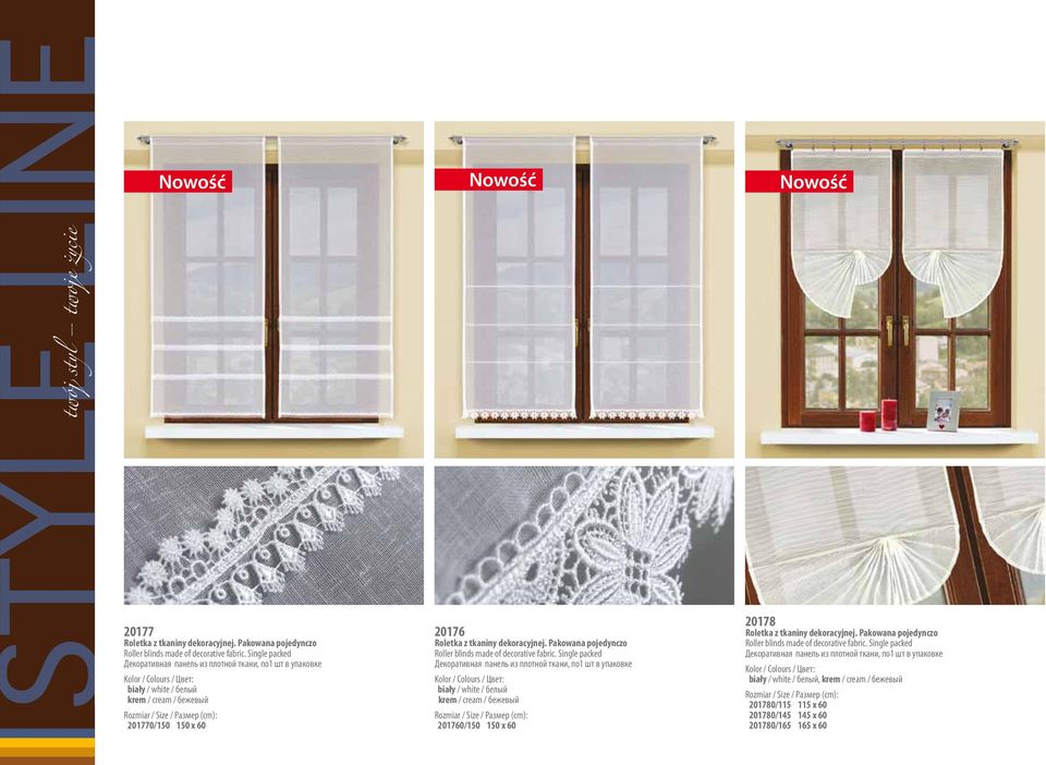 Pakowana pojedynczo Roller blinds made of decorative fabric.