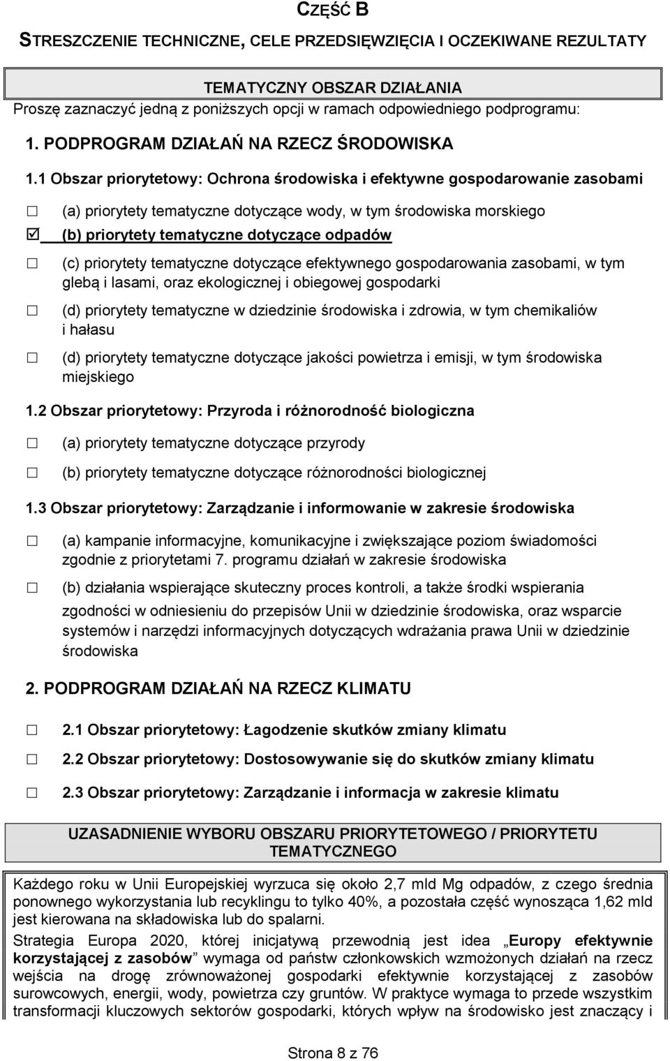 1 Obszar priorytetowy: Ochrona środowiska i efektywne gospodarowanie zasobami (a) priorytety tematyczne dotyczące wody, w tym środowiska morskiego (b) priorytety tematyczne dotyczące odpadów (c)