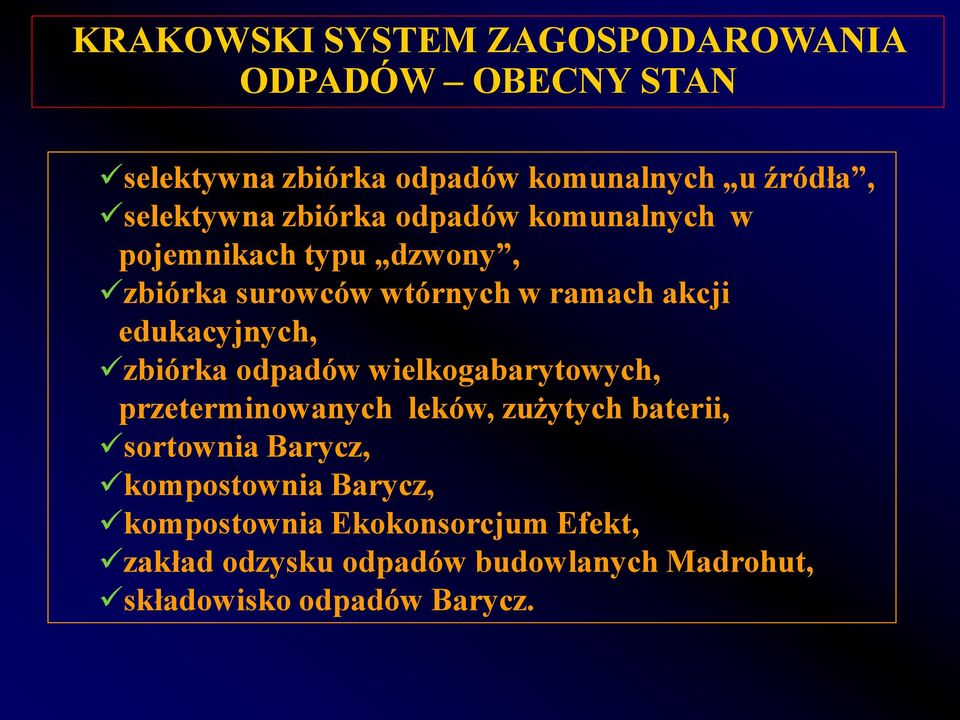 edukacyjnych, zbiórka odpadów wielkogabarytowych, przeterminowanych leków, zużytych baterii, sortownia Barycz,
