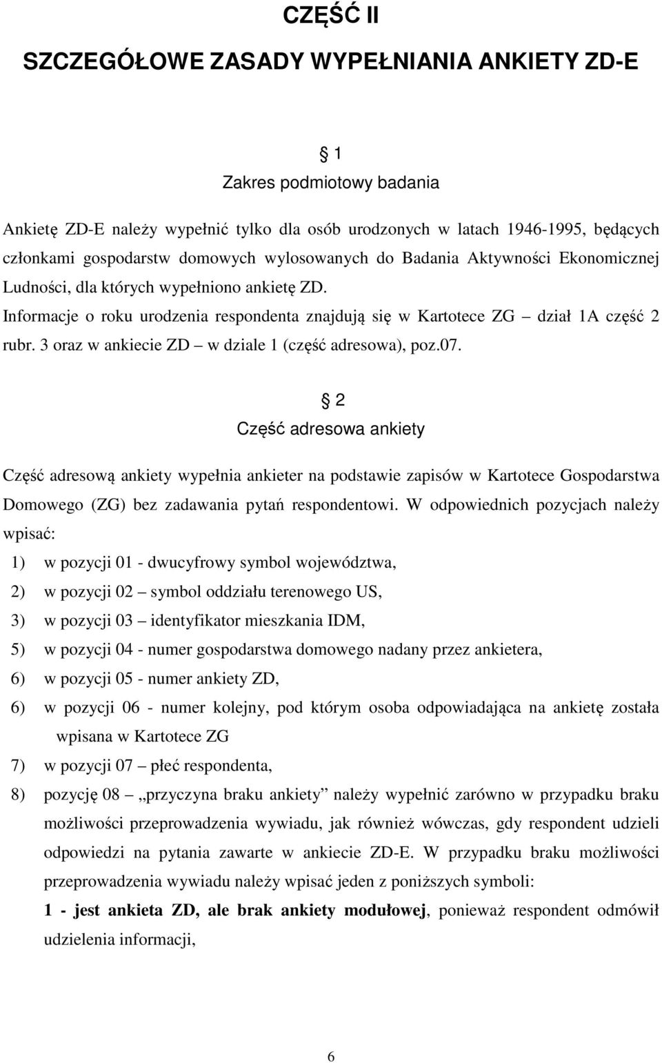 3 oraz w ankiecie ZD w dziale 1 (część adresowa), poz.07.