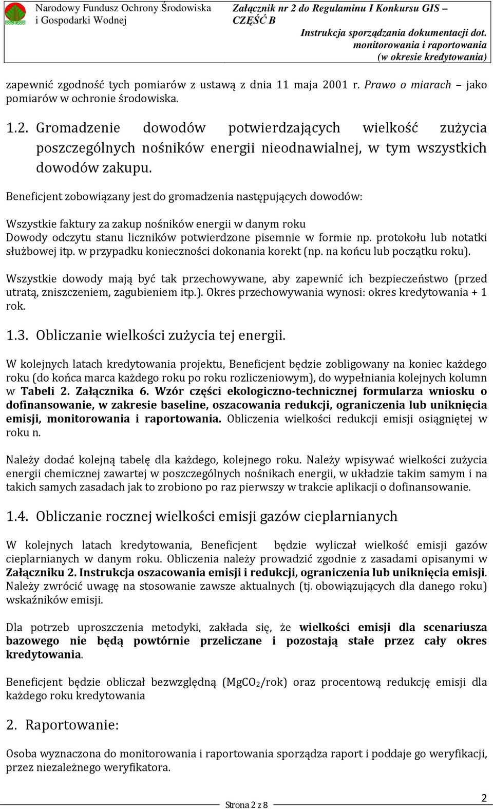 protokołu lub notatki służbowej itp. w przypadku konieczności dokonania korekt (np. na końcu lub początku roku).