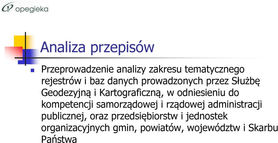 odniesieniu do kompetencji samorządowej i rządowej administracji publicznej,