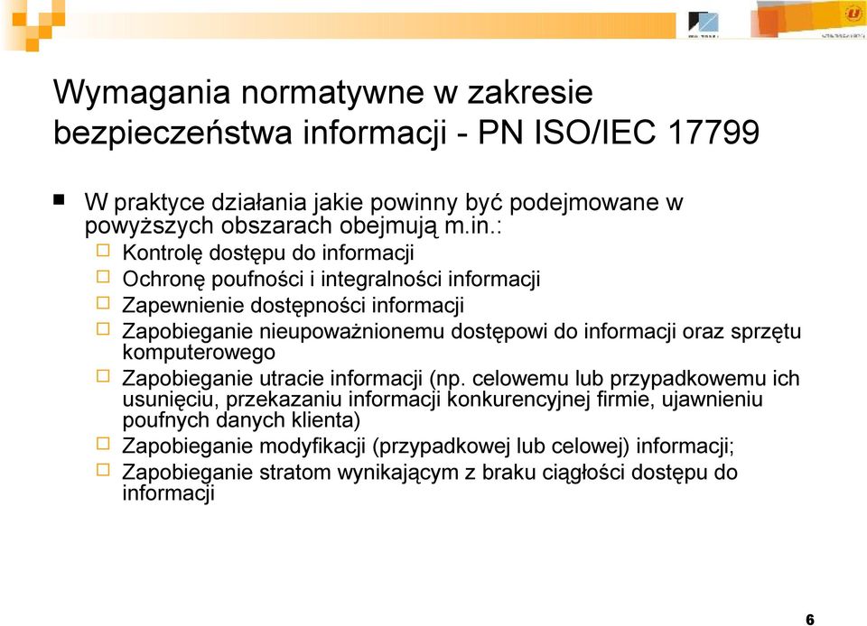 y być podejmowane w powyższych obszarach obejmują m.in.