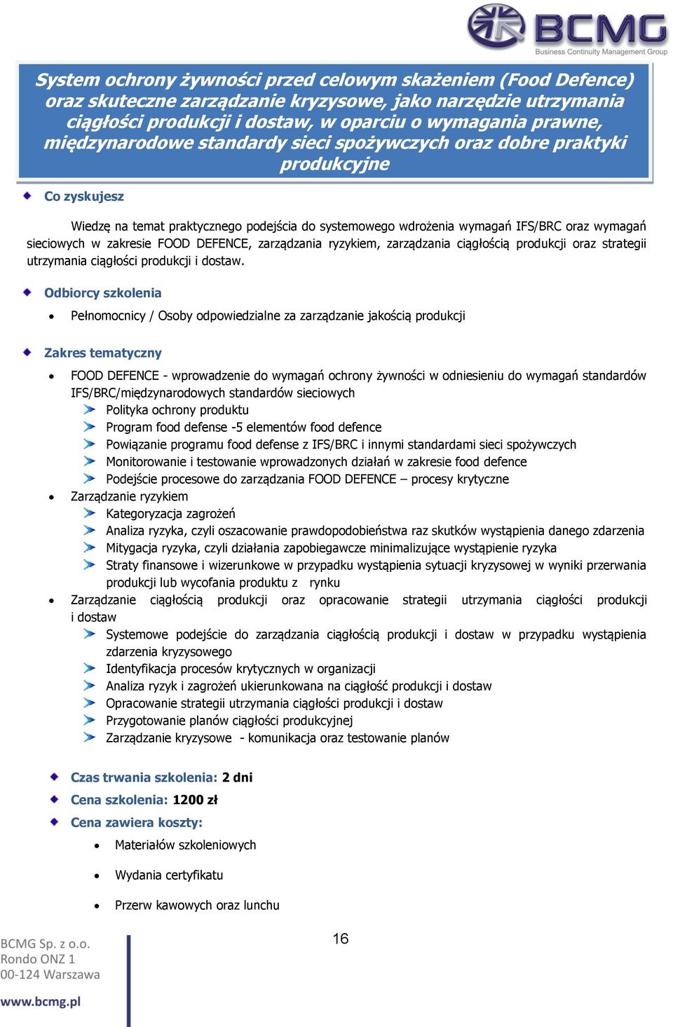 DEFENCE, zarządzania ryzykiem, zarządzania ciągłością produkcji oraz strategii utrzymania ciągłości produkcji i dostaw.