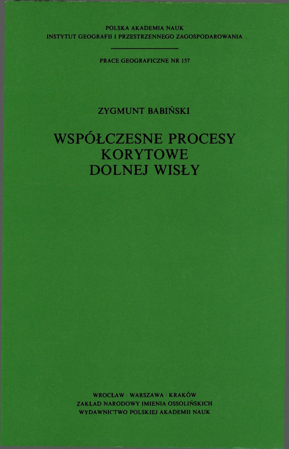 WSPÓŁCZESNE PROCESY KORYTOWE DOLNEJ WISŁY WROCŁAW WARSZAWA