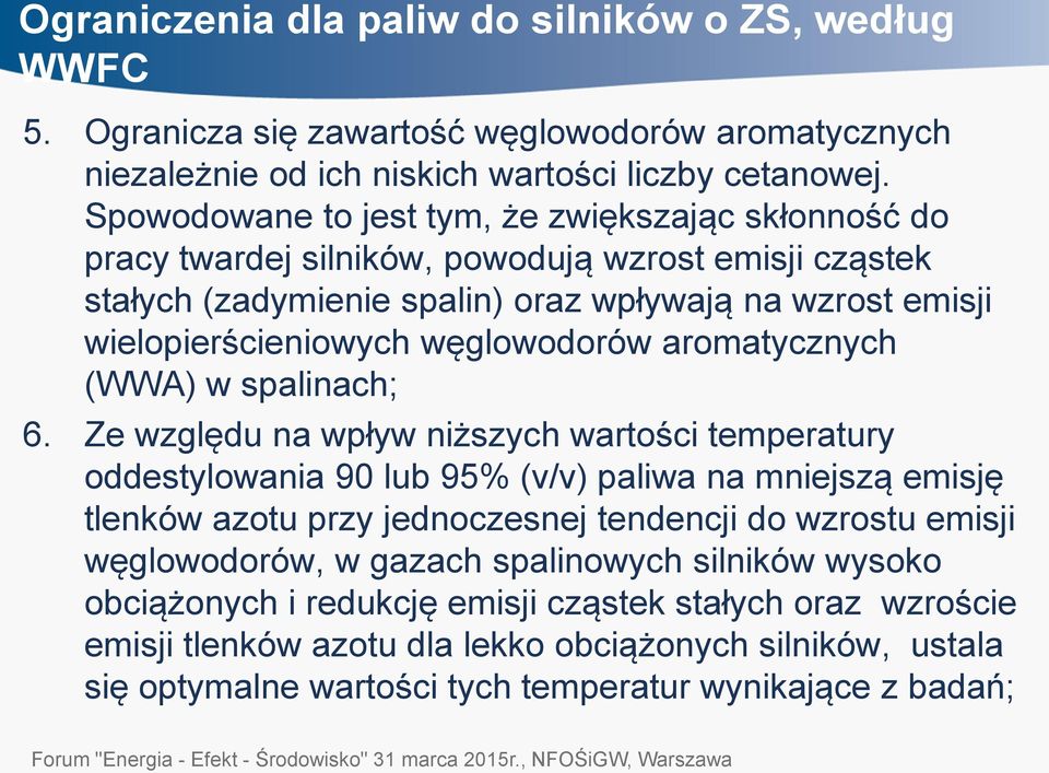 węglowodorów aromatycznych (WWA) w spalinach; 6.