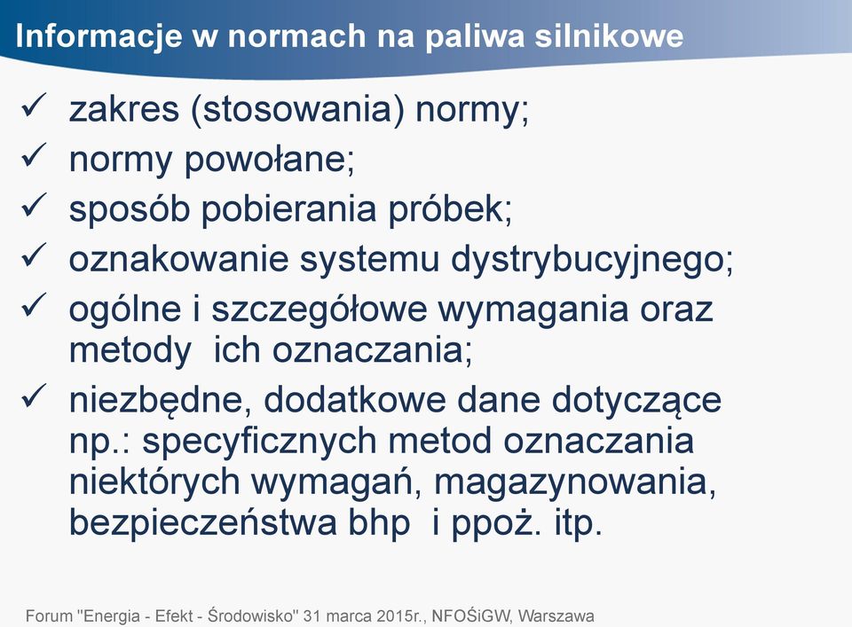 wymagania oraz metody ich oznaczania; niezbędne, dodatkowe dane dotyczące np.