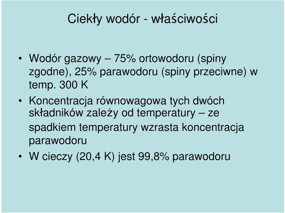 300 K Koncentracja równowagowa tych dwóch składników zaleŝy od