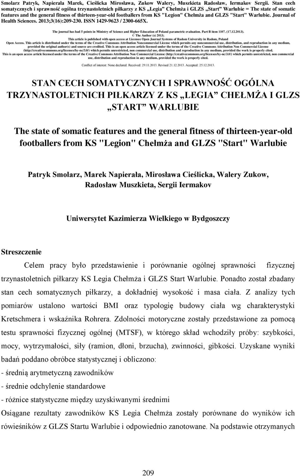 from KS "Legion" Chełmża and GLZS "Start" Warlubie. Journal of Health Sciences. 2013;3(16):209-230. ISSN 1429-9623 / 2300-665X.