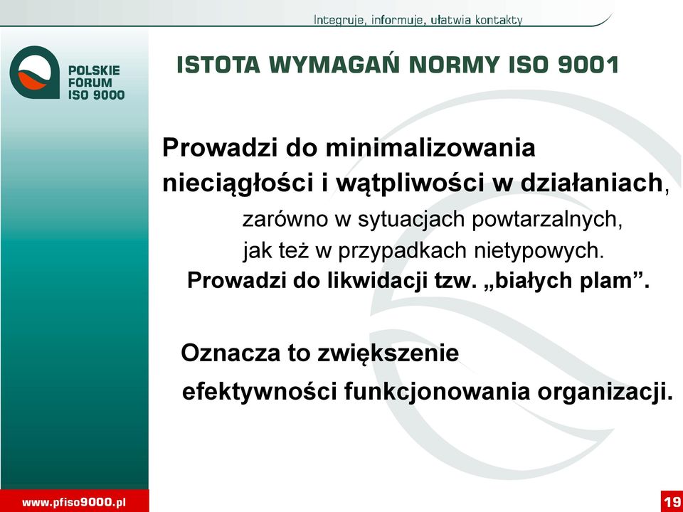 przypadkach nietypowych. Prowadzi do likwidacji tzw. białych plam.