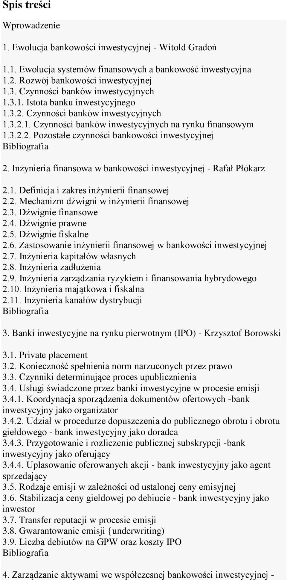 Inżynieria finansowa w bankowości inwestycyjnej - Rafał Płókarz 2.1. Definicja i zakres inżynierii finansowej 2.2. Mechanizm dźwigni w inżynierii finansowej 2.3. Dźwignie finansowe 2.4.