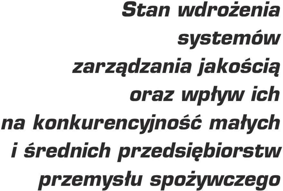 ich na konkurencyjność małych i