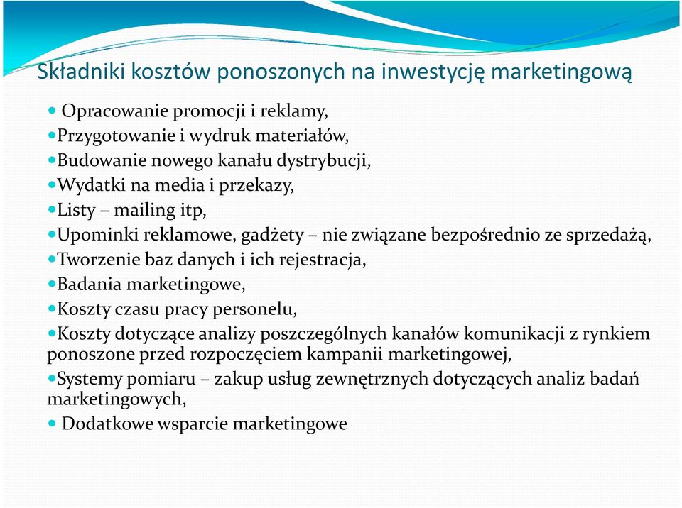 i ich rejestracja, Badania marketingowe, Kosztyczasupracypersonelu, Koszty dotyczące analizy poszczególnych kanałów komunikacji z rynkiem