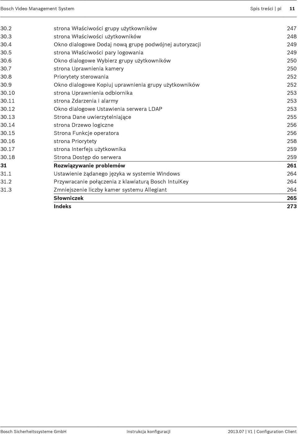 8 Priorytety sterowania 252 30.9 Okno dialogowe Kopiuj uprawnienia grupy użytkowników 252 30.10 strona Uprawnienia odbiornika 253 30.11 strona Zdarzenia i alarmy 253 30.