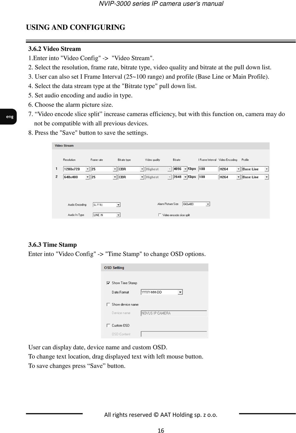 Select the data stream type at the "Bitrate type" pull down list. 5. Set audio encoding and audio in type. 6. Choose the alarm picture size. 7.