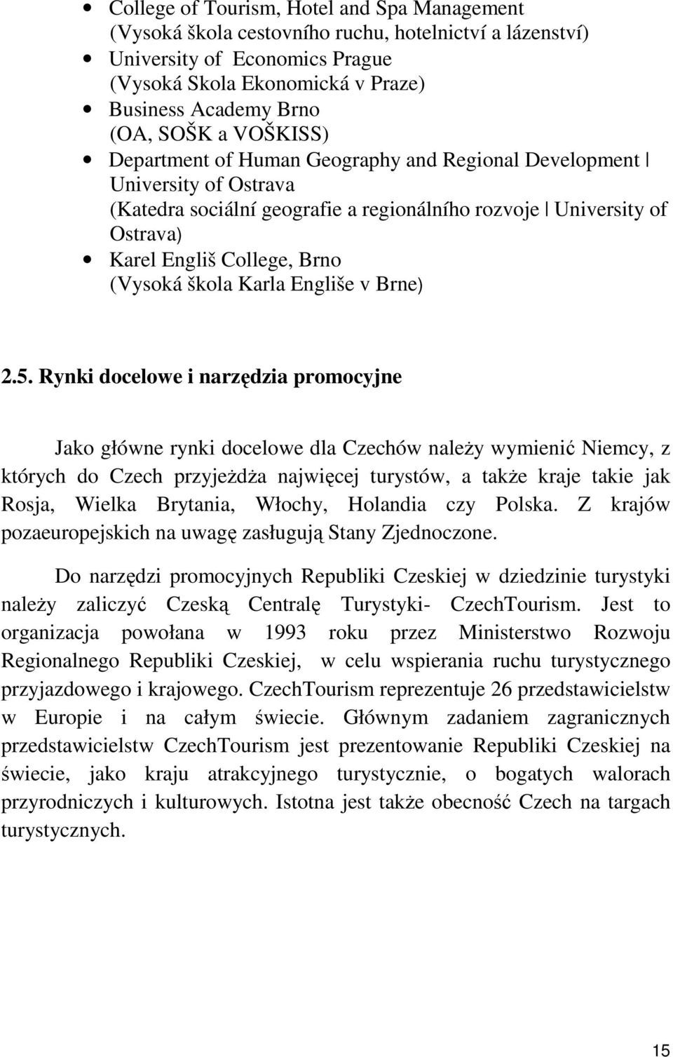 škola Karla Engliše v Brne) 2.5.