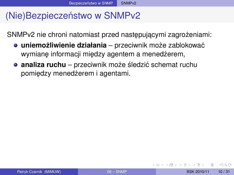 informacji między agentem a menedżerem, analiza ruchu przeciwnik może śledzić