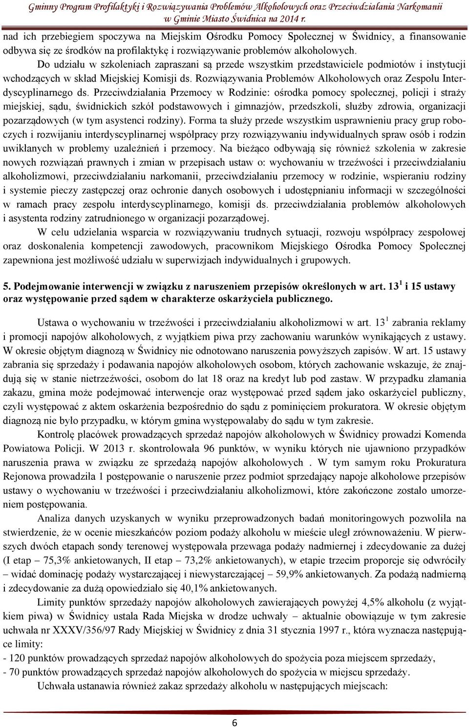 Rozwiązywania Problemów Alkoholowych oraz Zespołu Interdyscyplinarnego ds.