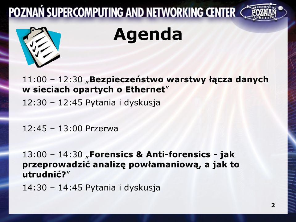 Przerwa 13:00 14:30 Forensics & Anti-forensics - jak przeprowadzić