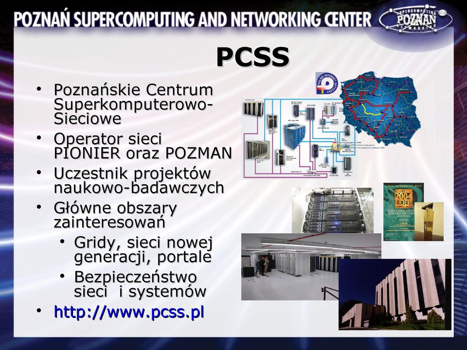 naukowo-badawczych Główne obszary zainteresowań Gridy, sieci