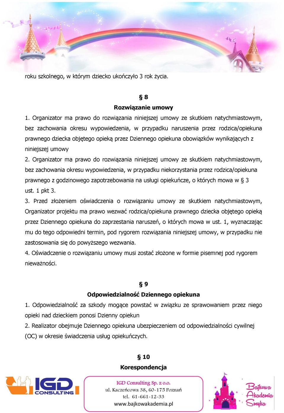 przez Dziennego opiekuna obowiązków wynikających z niniejszej umowy 2.