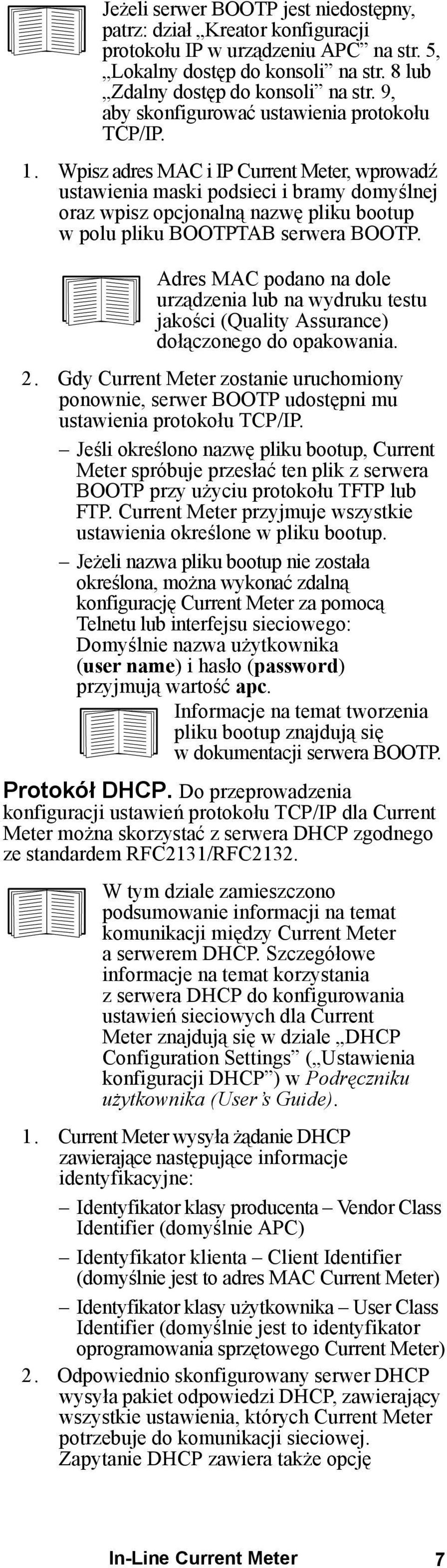 Wpisz adres MAC i IP Current Meter, wprowadź ustawienia maski podsieci i bramy domyślnej oraz wpisz opcjonalną nazwę pliku bootup w polu pliku BOOTPTAB serwera BOOTP.