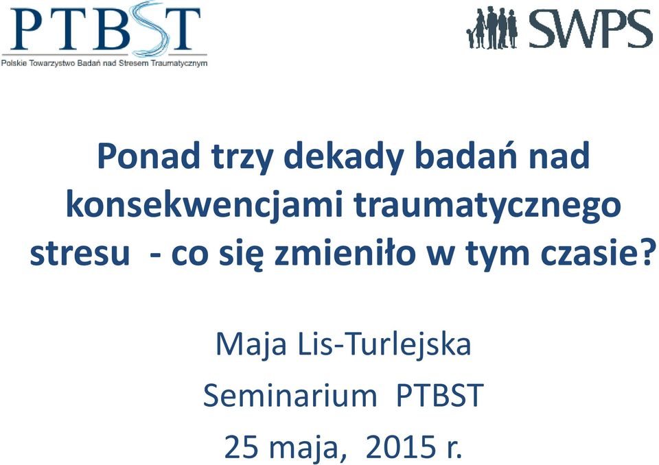 - co się zmieniło w tym czasie?