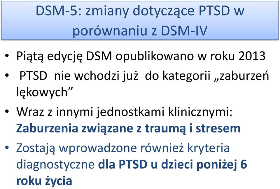 Wraz z innymi jednostkami klinicznymi: Zaburzenia związane z traumą i stresem