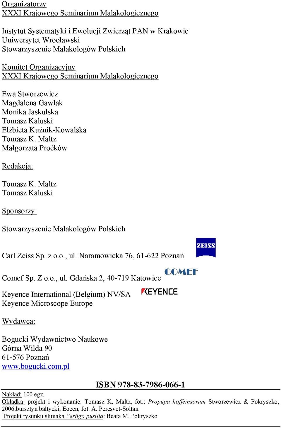 Maltz Tomasz Kałuski Sponsorzy: Stowarzyszenie Malakologów Polskich Carl Zeiss Sp. z o.o., ul.