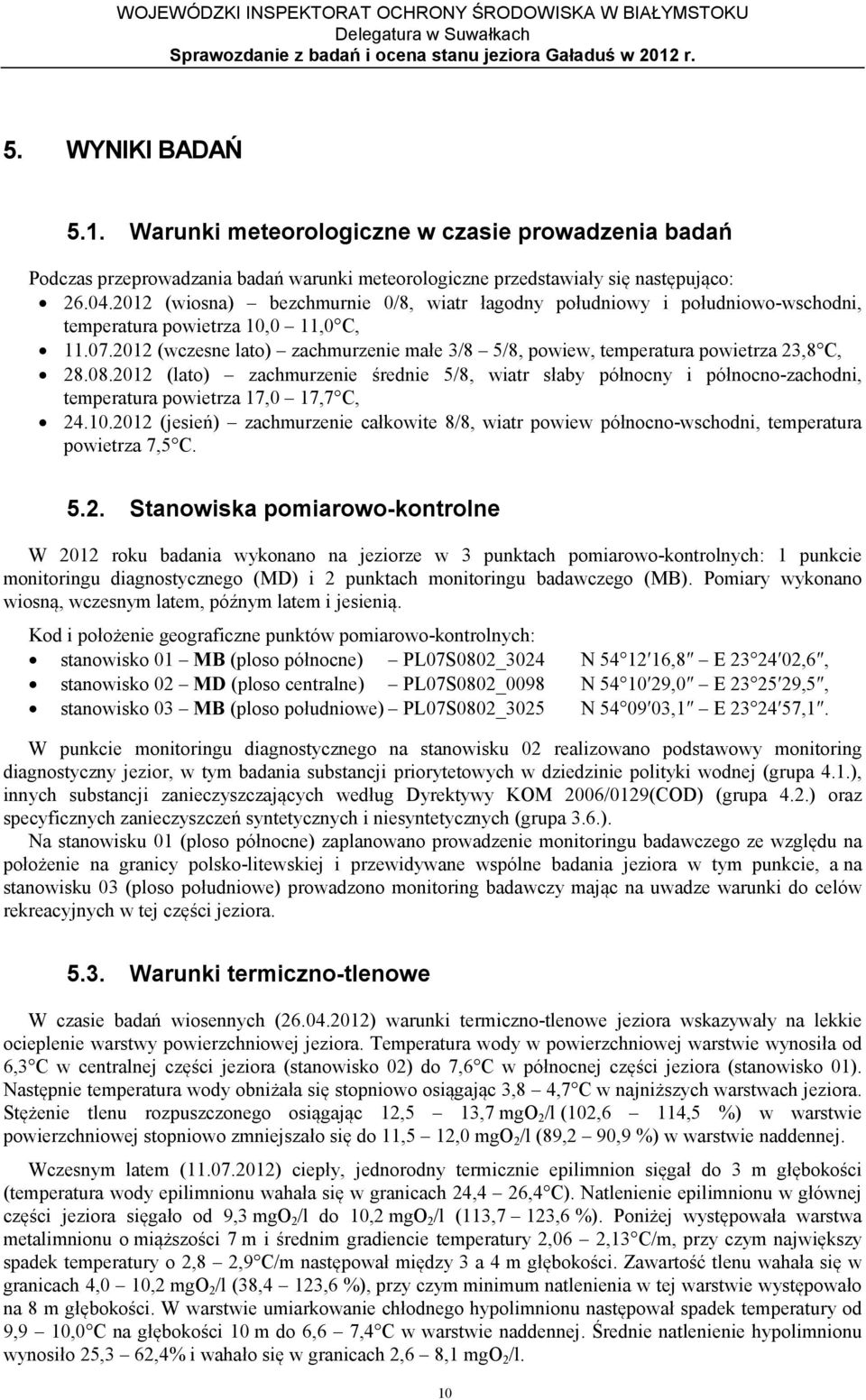 2012 (wczesne lato) zachmurzenie małe 3/8 5/8, powiew, temperatura powietrza 23,8 C, 28.08.