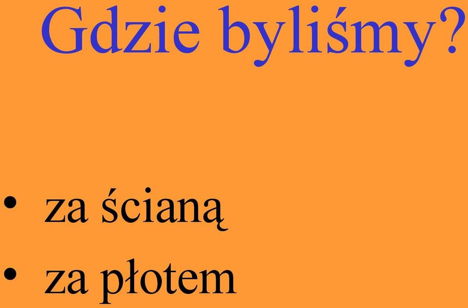 za ścianą