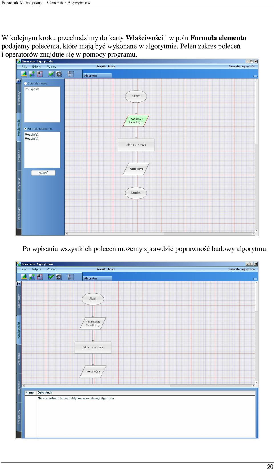 Pełen zakres poleceń i operatorów znajduje się w pomocy programu.