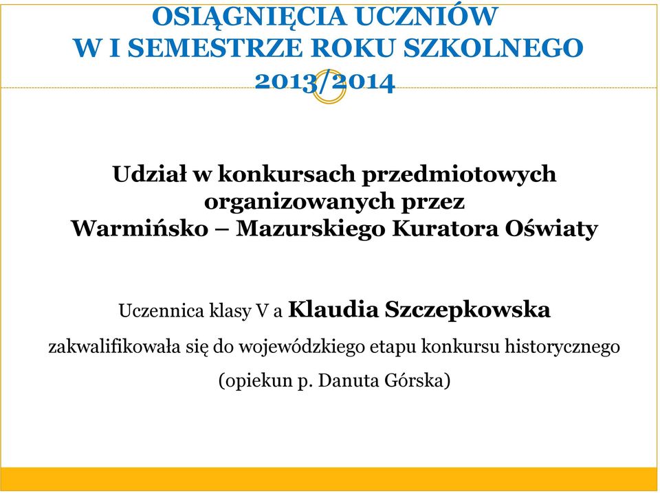 Kuratora Oświaty Uczennica klasy V a Klaudia Szczepkowska