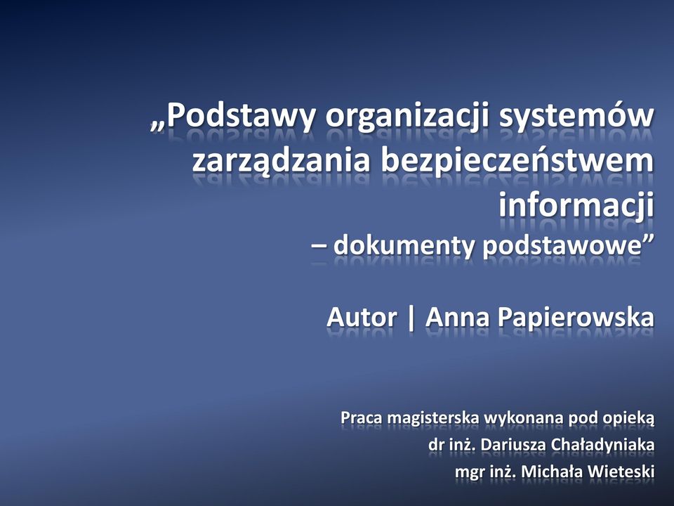 Autor Anna Papierowska Praca magisterska wykonana