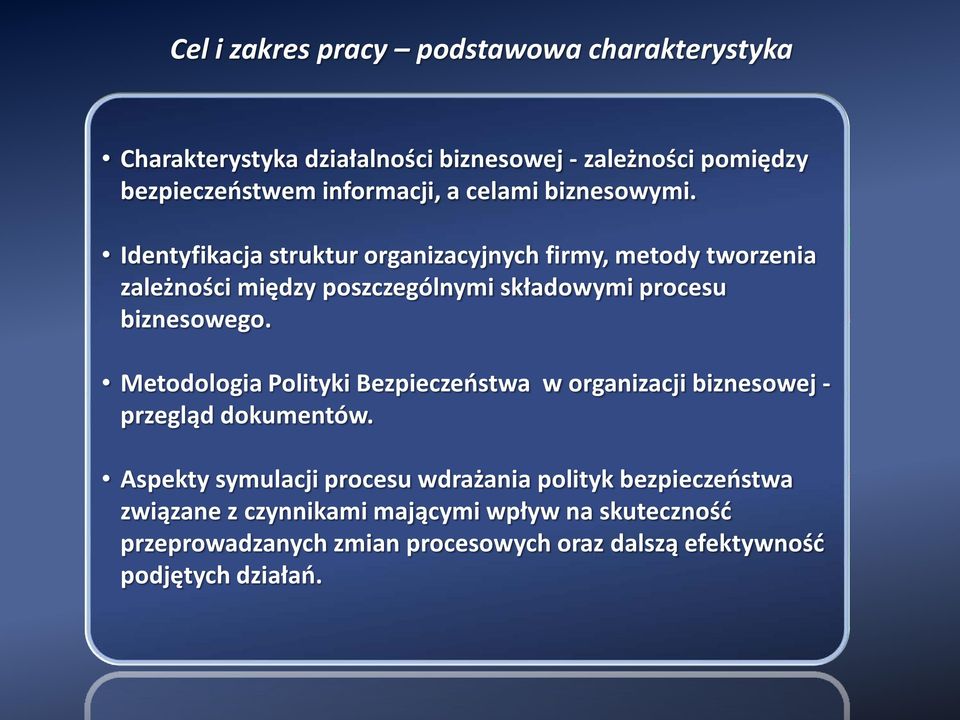 Identyfikacja struktur organizacyjnych firmy, metody tworzenia zależności między poszczególnymi składowymi procesu biznesowego.