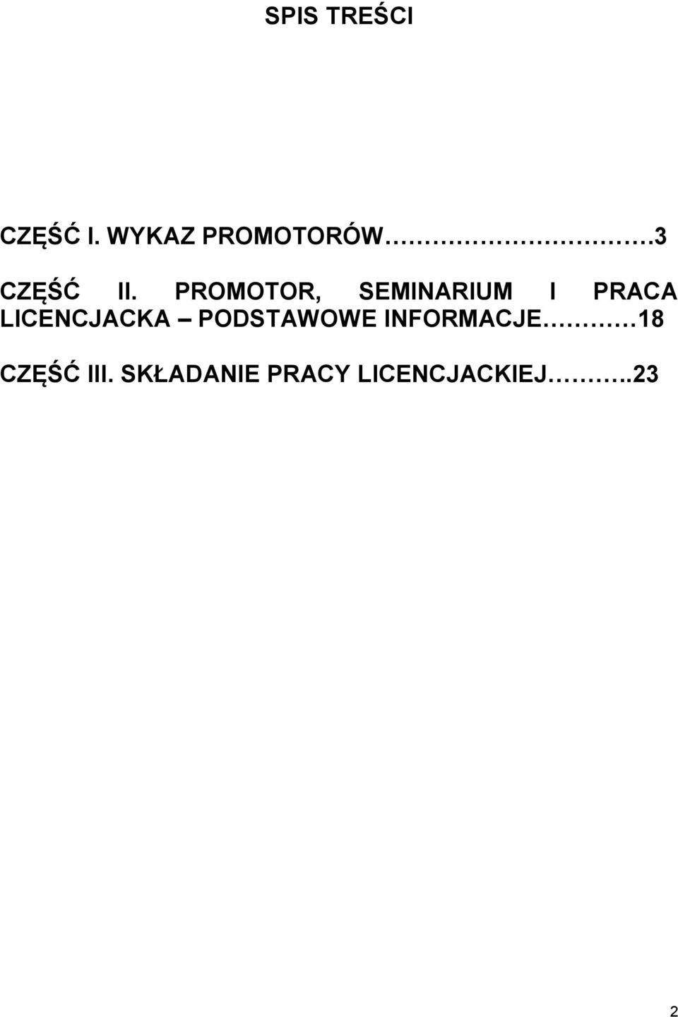 PROMOTOR, SEMINARIUM I PRACA LICENCJACKA