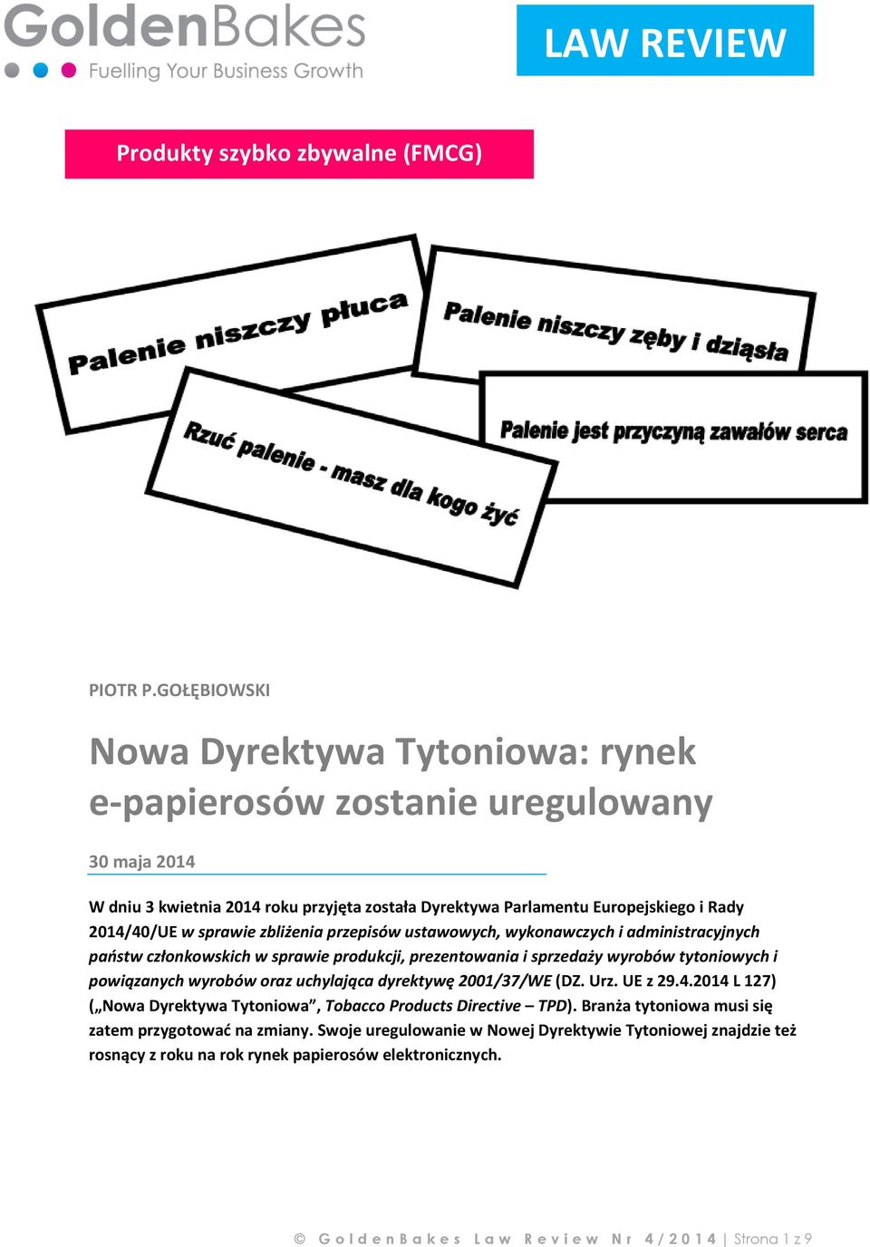 sprawie zbliżenia przepisów ustawowych, wykonawczych i administracyjnych państw członkowskich w sprawie produkcji, prezentowania i sprzedaży wyrobów tytoniowych i powiązanych wyrobów oraz