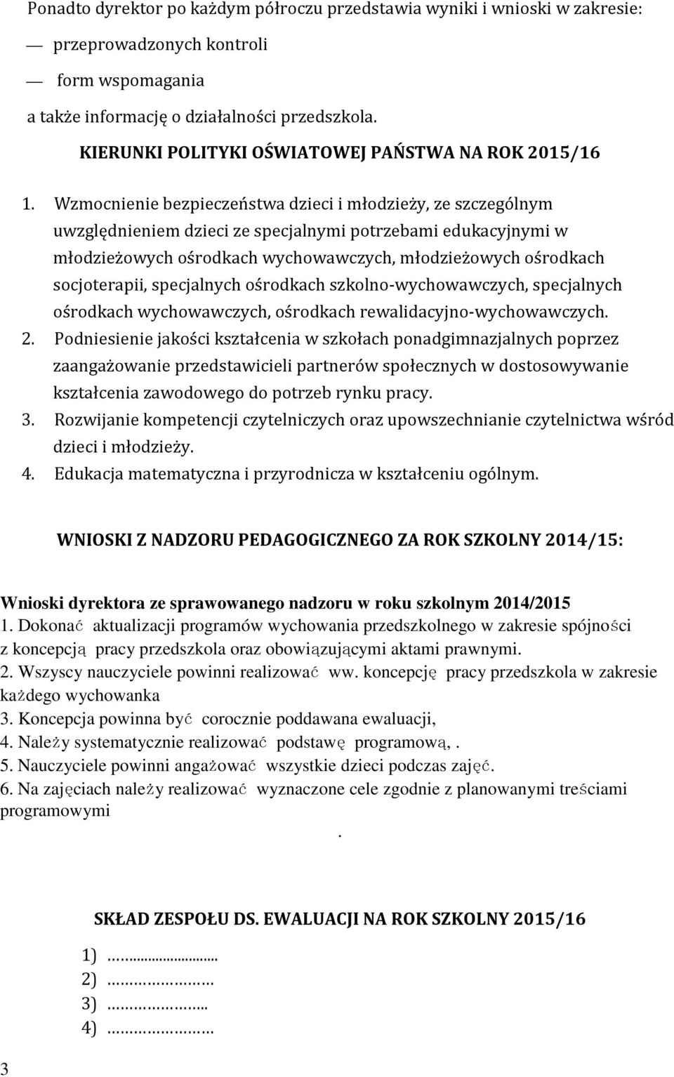 Wzmocnienie bezpieczeństwa dzieci i młodzieży, ze szczególnym uwzględnieniem dzieci ze specjalnymi potrzebami edukacyjnymi w młodzieżowych ośrodkach wychowawczych, młodzieżowych ośrodkach