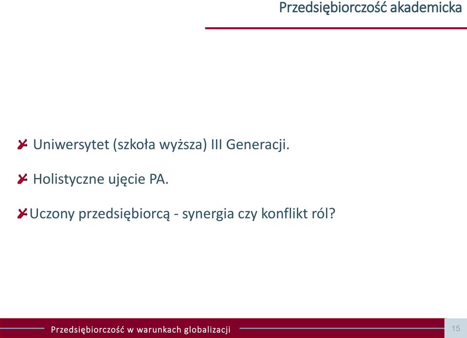 Generacji. Holistyczne ujęcie PA.
