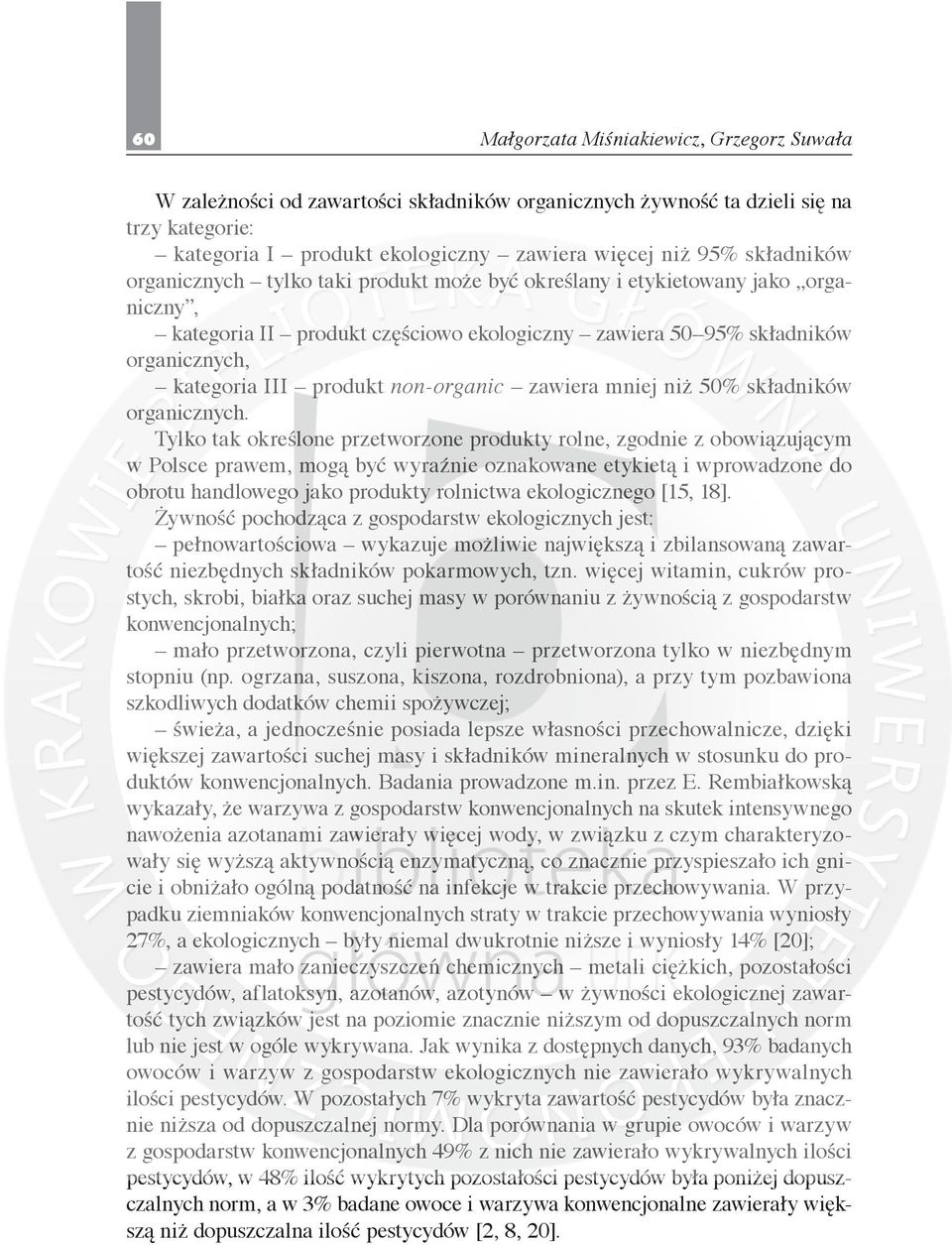 non-organic zawiera mniej niż 50% składników organicznych.