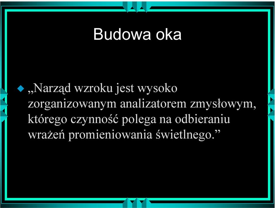 zmysłowym, którego czynność polega